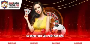 Học cách so sánh Tiến lên miền Nam Bắc để chặn bài đối thủ